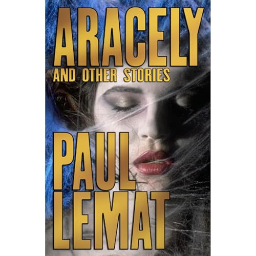 ARACELY and Other Stories Audiolibro Por Paul Le Mat (star of AMERICAN GRAFFITI) arte de portada