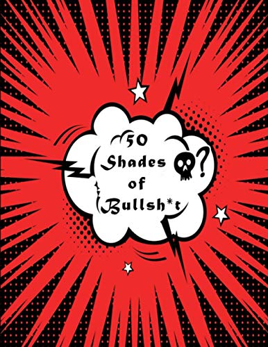 50 Shades of Bullsh*t: Swear Word Coloring Books for Adults Relaxation à¥¤ Cuss Word Coloring Pages à¥¤ Bullshit Swear Word Coloring Book