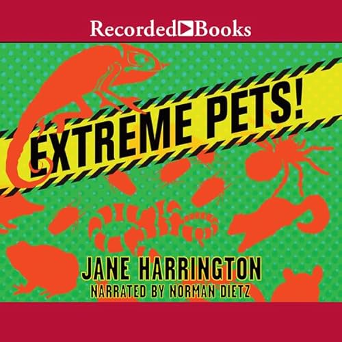 Extreme Pets! Audiobook By Jane Harrington cover art
