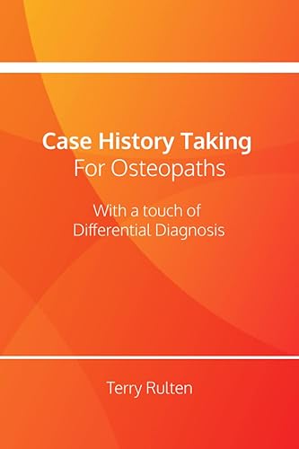 Case History Taking for Osteopaths with a touch of Differential