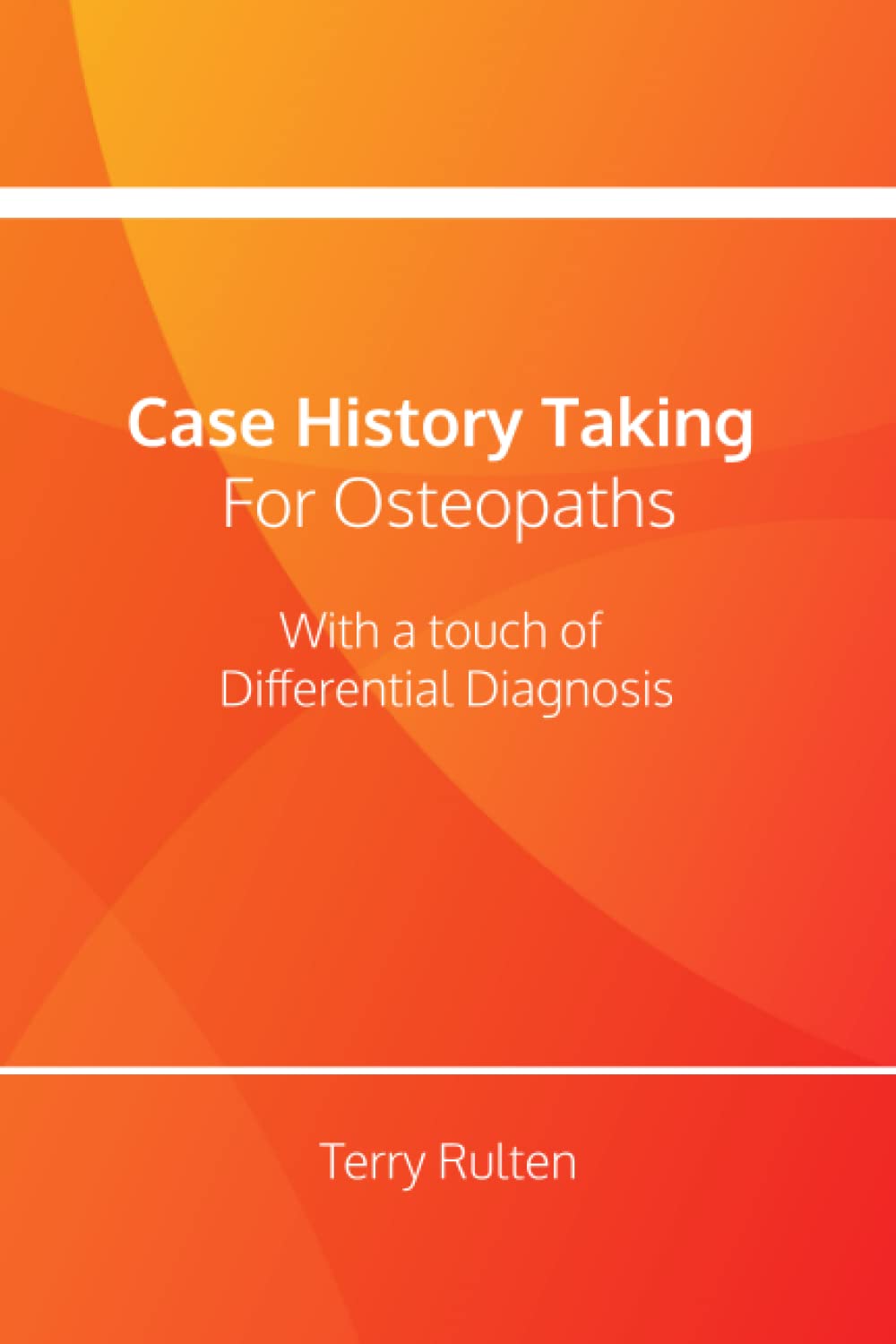 Case History Taking for Osteopaths with a touch of Differential Diagnosis