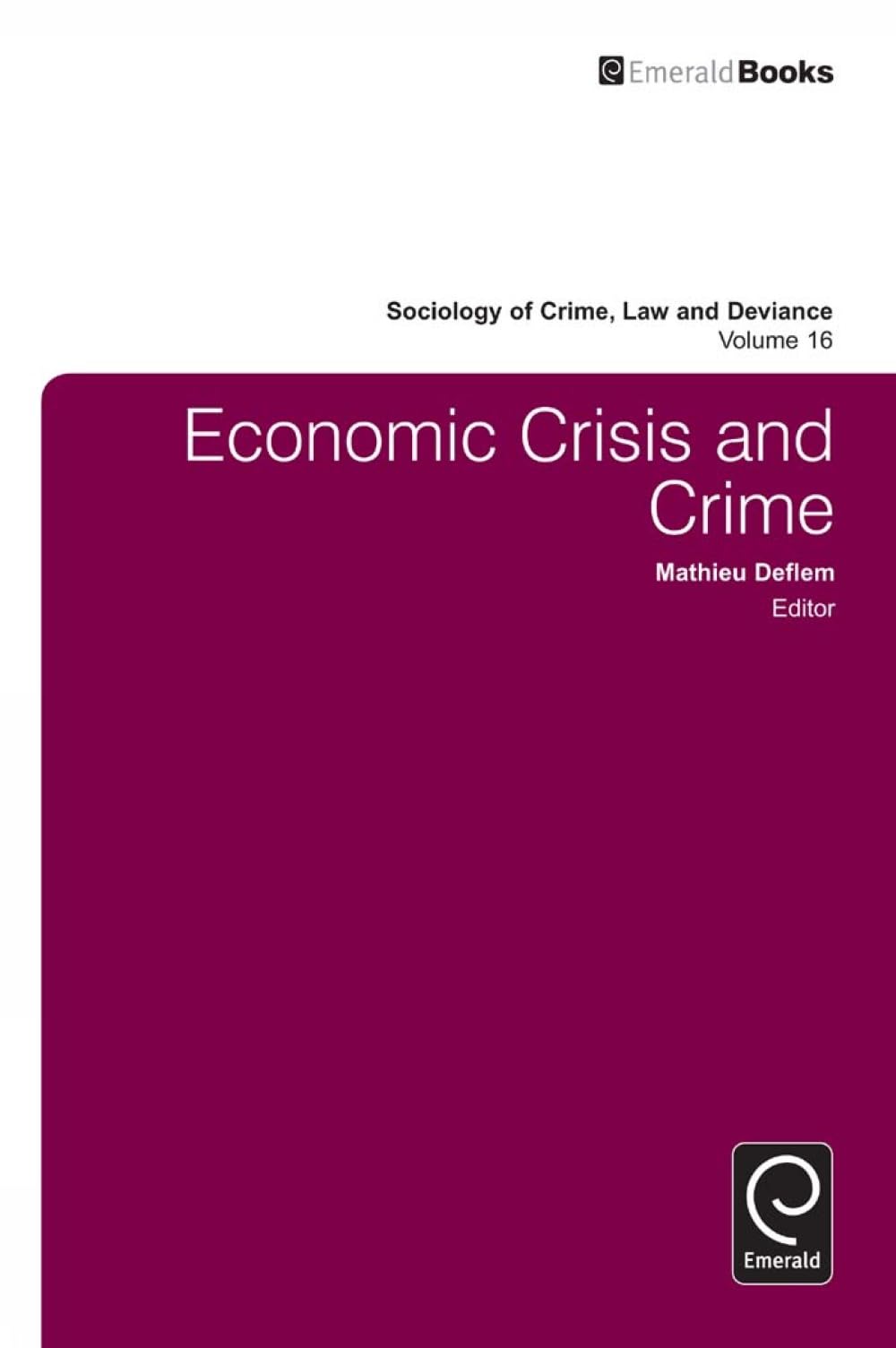 Buy Economic Crisis and Crime: 16 (Sociology of Crime, Law and Deviance) — BookShops.in