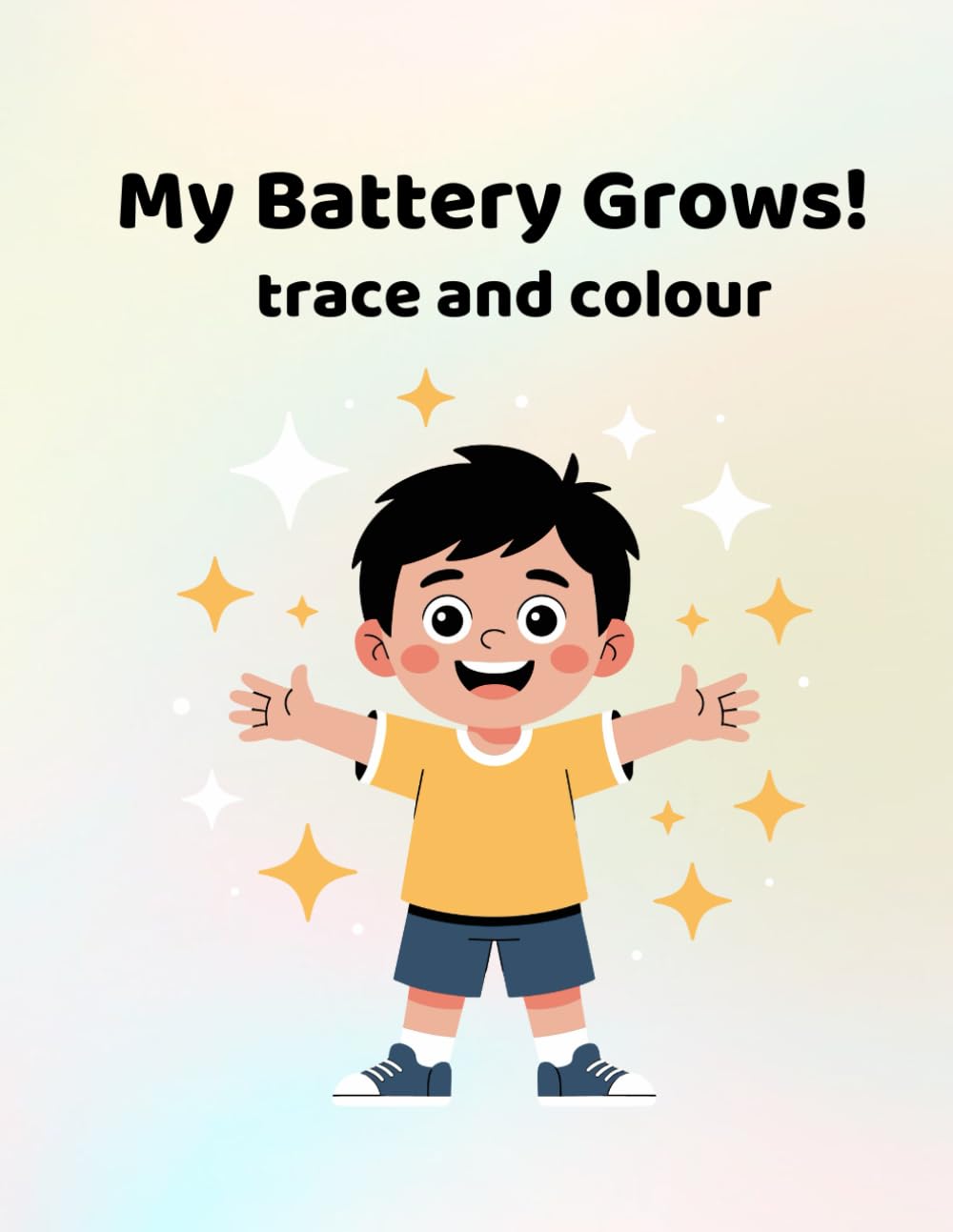 My battery grows!: A Mindfulness tracing and colouring book for calm, focus, and emotional well being (Ages 3-6)