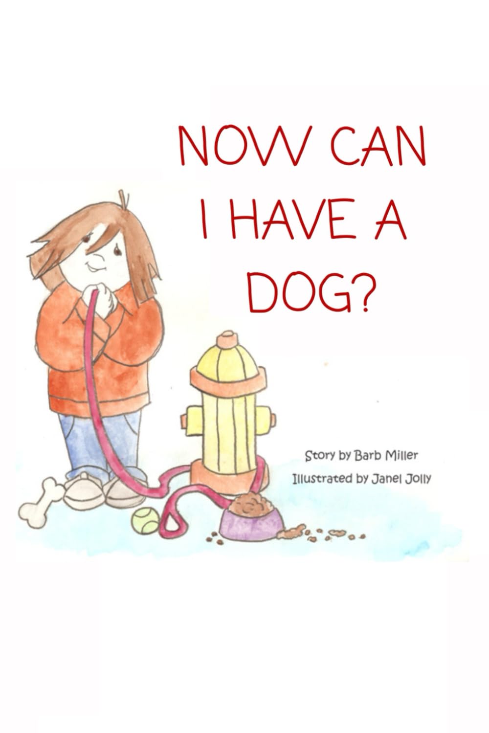 Now Can I Have a Dog?