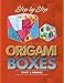 Step-by-step Instructions For Making Origami Boxes (English Edition)