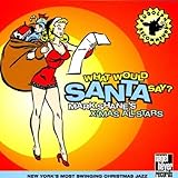  What Would Santa Say?