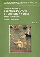 Espaces, pouvoirs et société à Venise, à la fin du moyen-Âge 2728302529 Book Cover