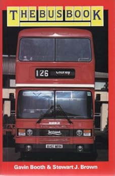 Paperback The bus book: (everything you wanted to know about buses but were afraid to ask) Book