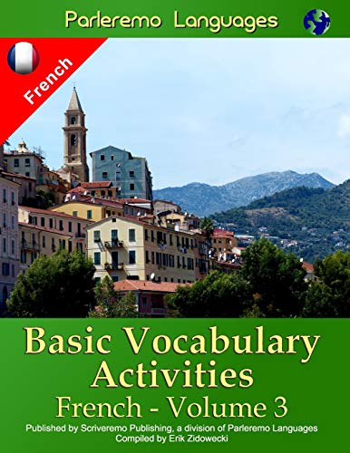 Parleremo Languages Basic Vocabulary Activities French - Volume 3 (French Edition)
