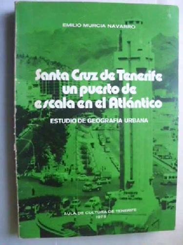 SANTA CRUZ DE TENERIFE, UN PUERTO DE ESCALA EN EL ATLÁNTICO