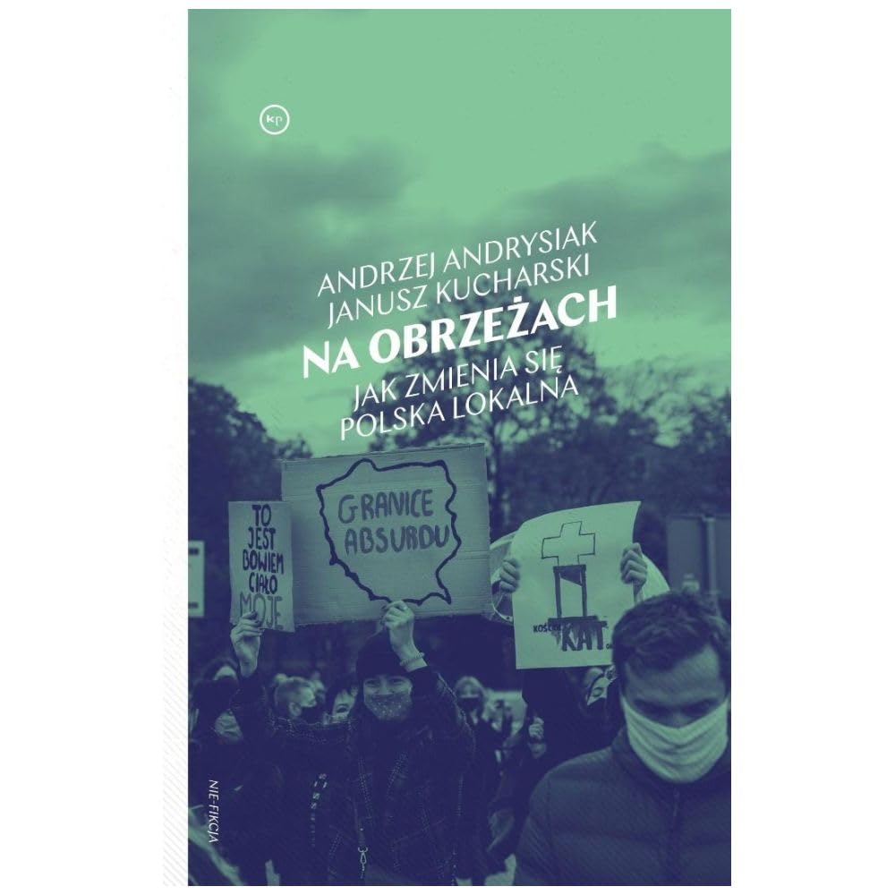 Na obrzeżach. Jak zmienia się Polska lokalna (Nie-fikcja)