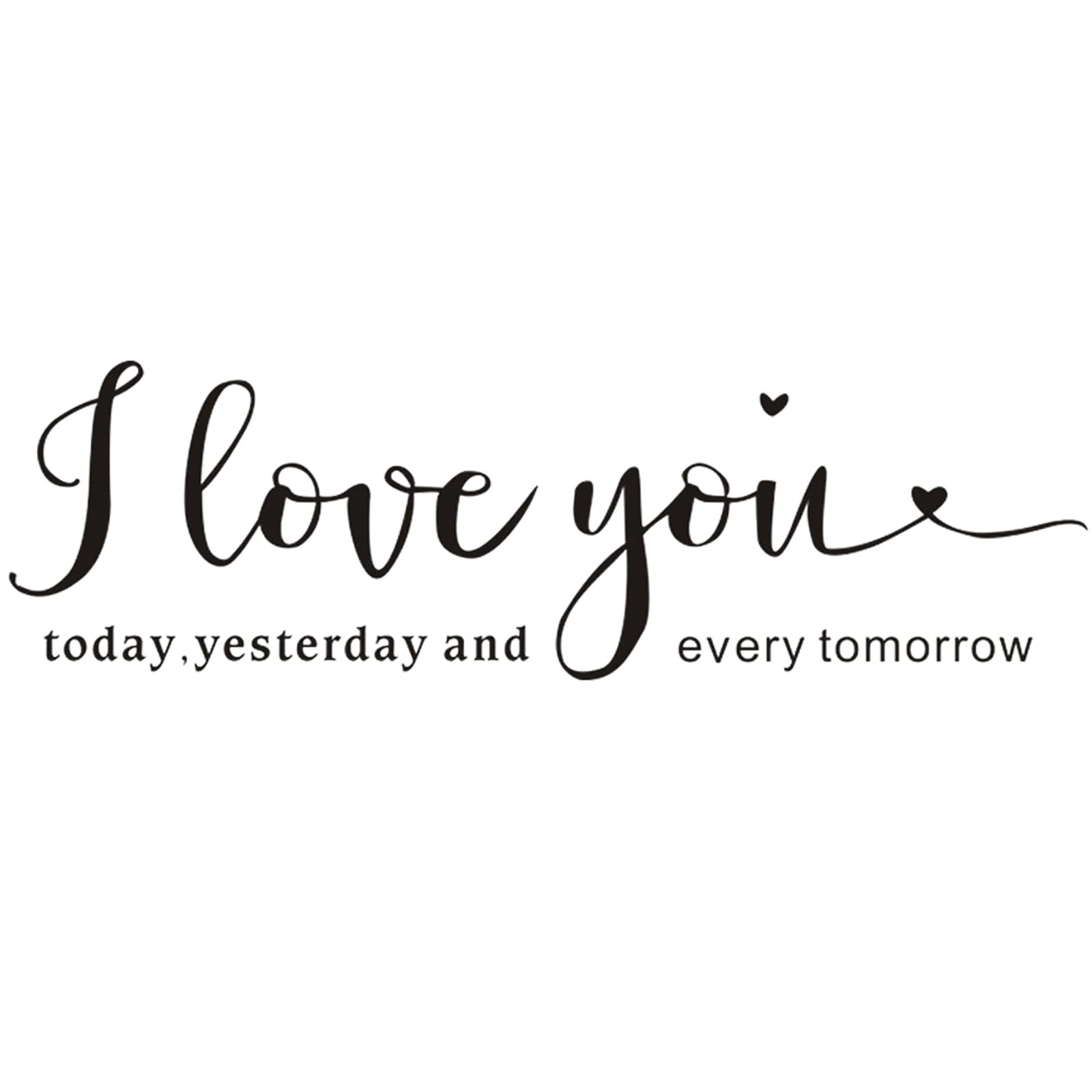 I Love You Wall Decals Peel and Stick, I Love You Today Yesterday and Every Tomorrow Wall Sticker, Removable Vinyl Wall Decals Quotes, Romantic Love Quote Wall Decor Art Saying Words