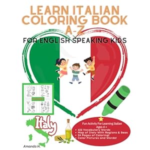 Learn Italian Coloring Book A-Z: For English Speaking Kids (Learn Italian Coloring, Activity & Storybooks For English Speaking Kids) Paperback – Large Print, December 2, 2023