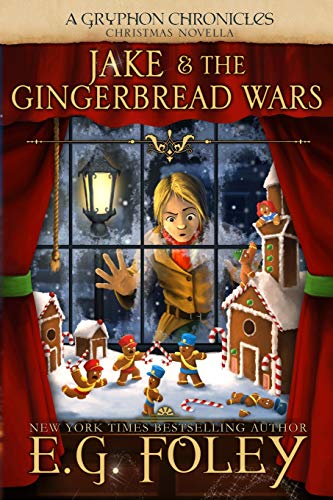 Jake & The Gingerbread Wars (A Gryphon Chronicles Christmas Novella) (The Gryphon Chronicles)