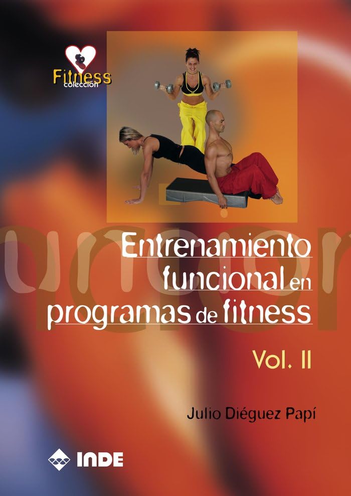 Entrenamiento funcional en programas de fitness. Volumen II (Spanish Edition)      Paperback – January 1, 2007