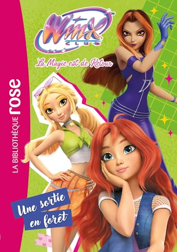 Winx Club : La magie est de retour, Tome 06 - Une sortie en forêt