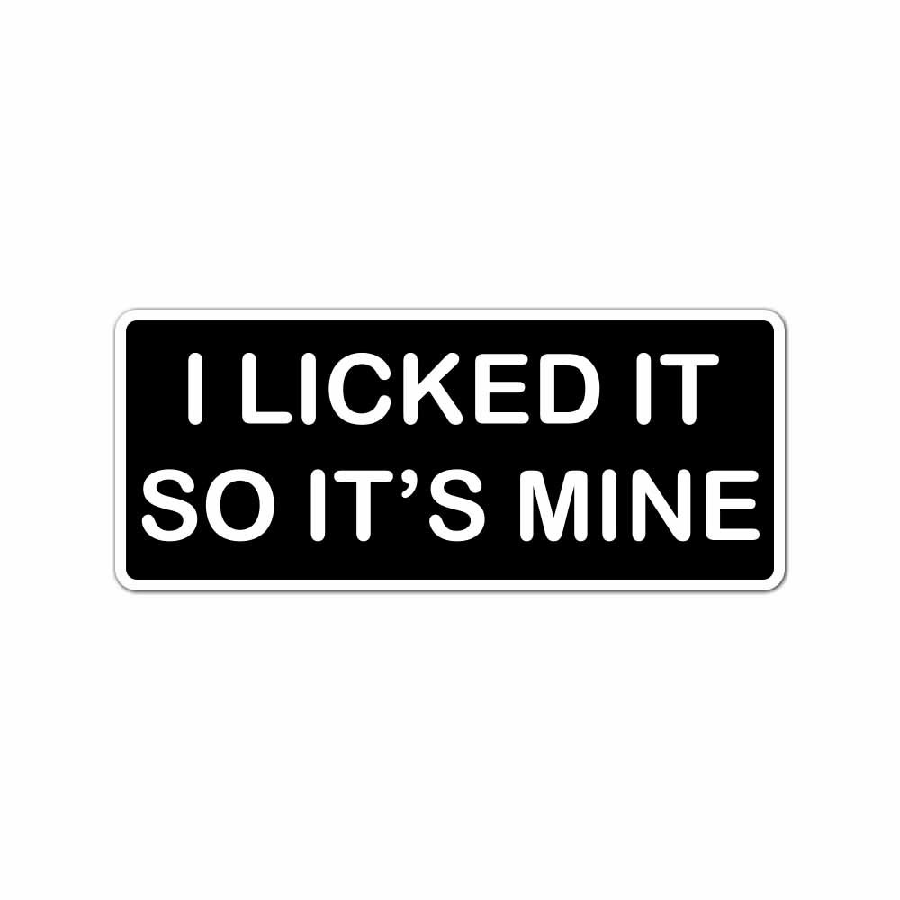 Adept Mechanism I Licked It So It's Mine Hardhat Color Vinyl Decal 4 Pack