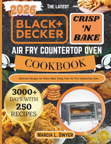 BLACK+DECKER crisp ‘n bake air fry countertop oven cookbook: Delicious Recipes for Every Meal Using Your Air Fry Countertop Oven image 2