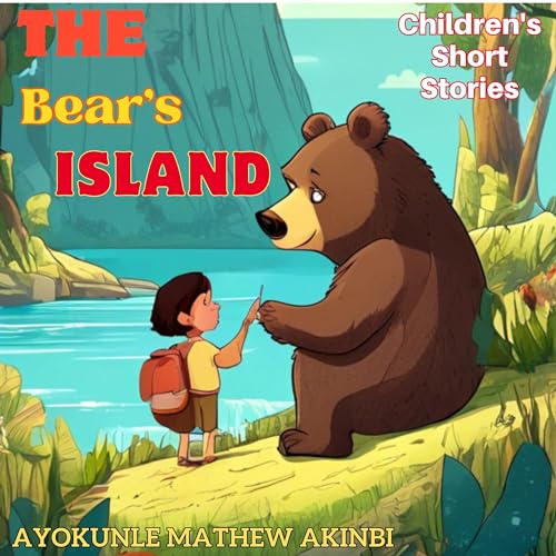 The Bear&amp;rsquo;s Island by Ayokunle Mathew Akinbi episode artwork