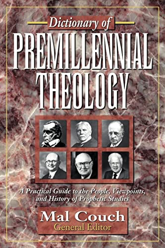 Dictionary of Premillennial Theology