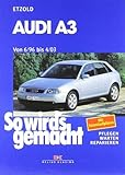  So wirds gemacht. Audi A3 ab 6/96, Benziner 101 - 150 PS und Diesel 90 PS, 110 PS. Pflegen - warten - reparieren. by Hans-Rüdiger Etzold(2002-08-01)