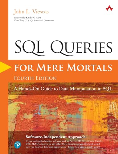 SQL Queries for Mere Mortals: A Hands-on Guide to Data Manipulation in SQL