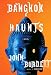 Bangkok Haunts (Sonchai Jitpleecheep Book 3)