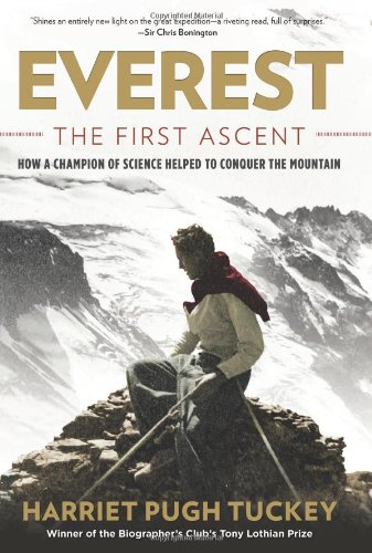 Everest - The First Ascent: How A Champion Of Science Helped To Conquer The Mountain