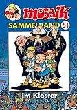  MOSAIK Sammelband 051 Softcover: Im Kloster