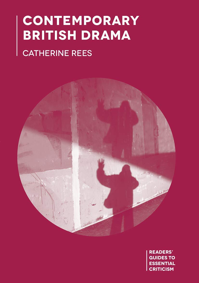Contemporary British Drama: 10 (Readers' Guides to Essential Criticism)