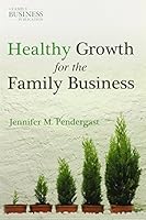 Healthy Growth For The Family Business 1891652176 Book Cover