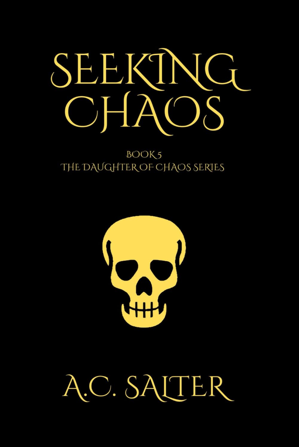 Seeking Chaos: The final book in The Daughter of Chaos series