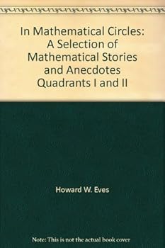 Hardcover In Mathematical Circles. Quadrants I and II Book