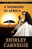 A Wedding in Africa (The Africa Series)