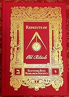 Reprints of Old Rituals. By Arturo de Hoyos, 33, Grand Cross, K.Y.C.H.... Grand Archivist and Grand Historian. 0983773890 Book Cover