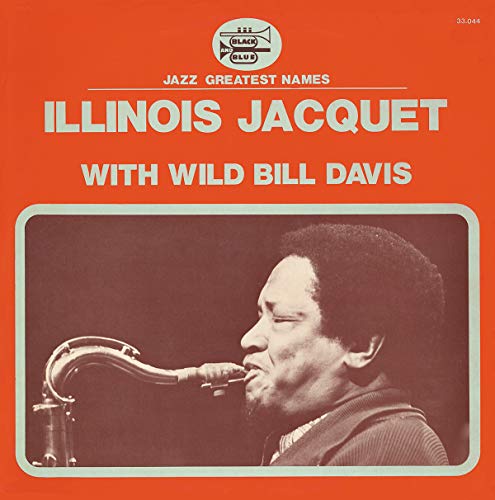 WILD BILL DAVIS ILLINOIS JACQUET - Illinois Jacquet With Wild Bill Davis - Disque CD