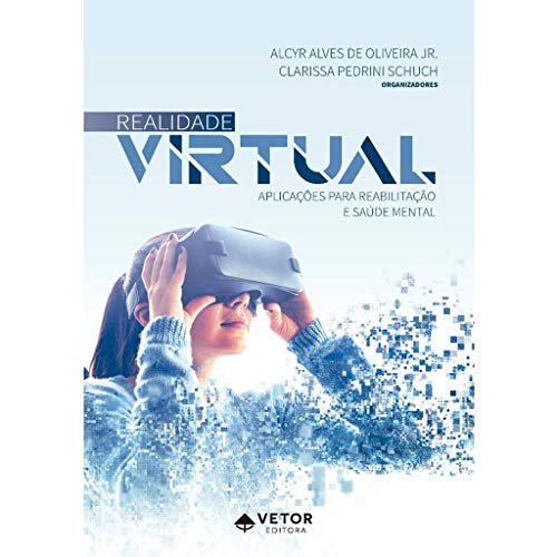 Realidade Virtual - Aplicações Para Reabilitação Da Saúde Mental