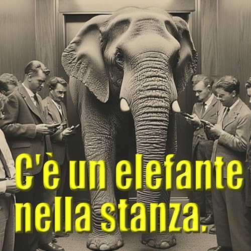 『08 - C'è un elefante nella stanza: la Costante Attenzione Parziale』のカバーアート