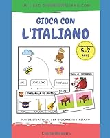Gioca con L'italiano : Edizione Integrale - Libri 1, 2 E 3 1973507110 Book Cover