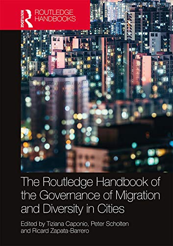 The Routledge Handbook of the Governance of Migration and Diversity in Cities      Kindle Edition