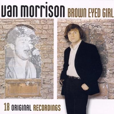 Brown Eyed Girl: 18 Original Recordings