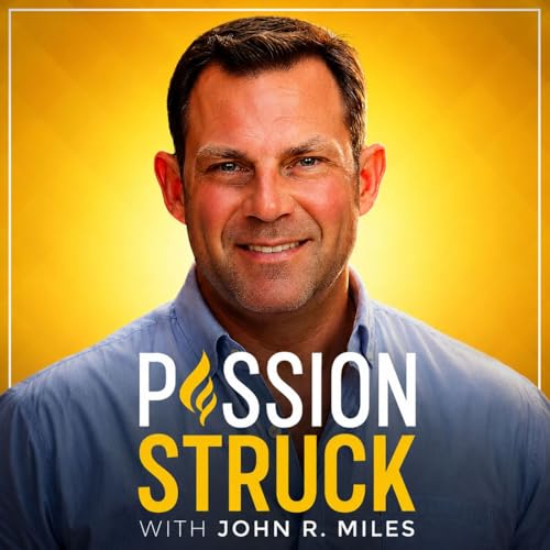 Passion Struck with John R. Miles cover art