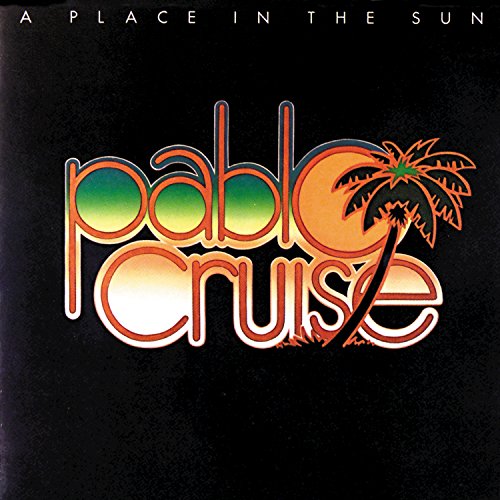 A Place In The Sun Pablo Cruise Digital Music