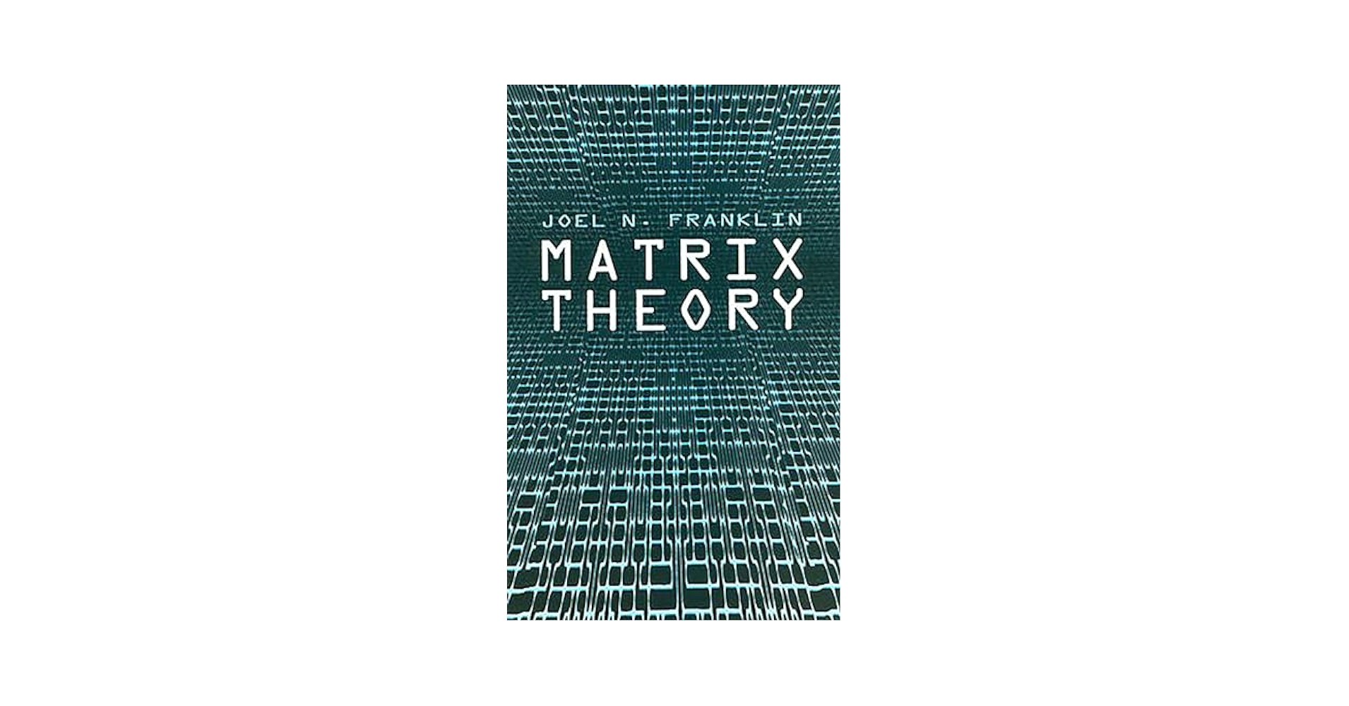 Matrix Theory (Dover Books on Mathematics): Franklin, Joel N