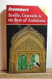 Frommer's Seville, Granada & the Best of Andalusia (Frommer's Complete Guides)