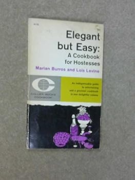 Paperback Elegant but easy: A cookbook for hostesses (Collier books cookbook) Book