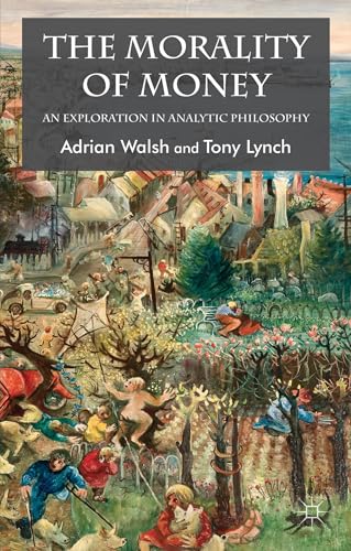The Morality of Money: An Exploration in Analytic Philosophy