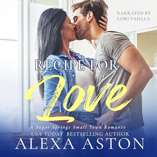 Recipe for Love Audiolibro Por Alexa Aston arte de portada