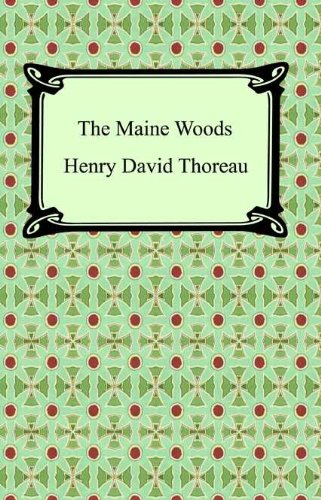 The Maine Woods The Maine Woods