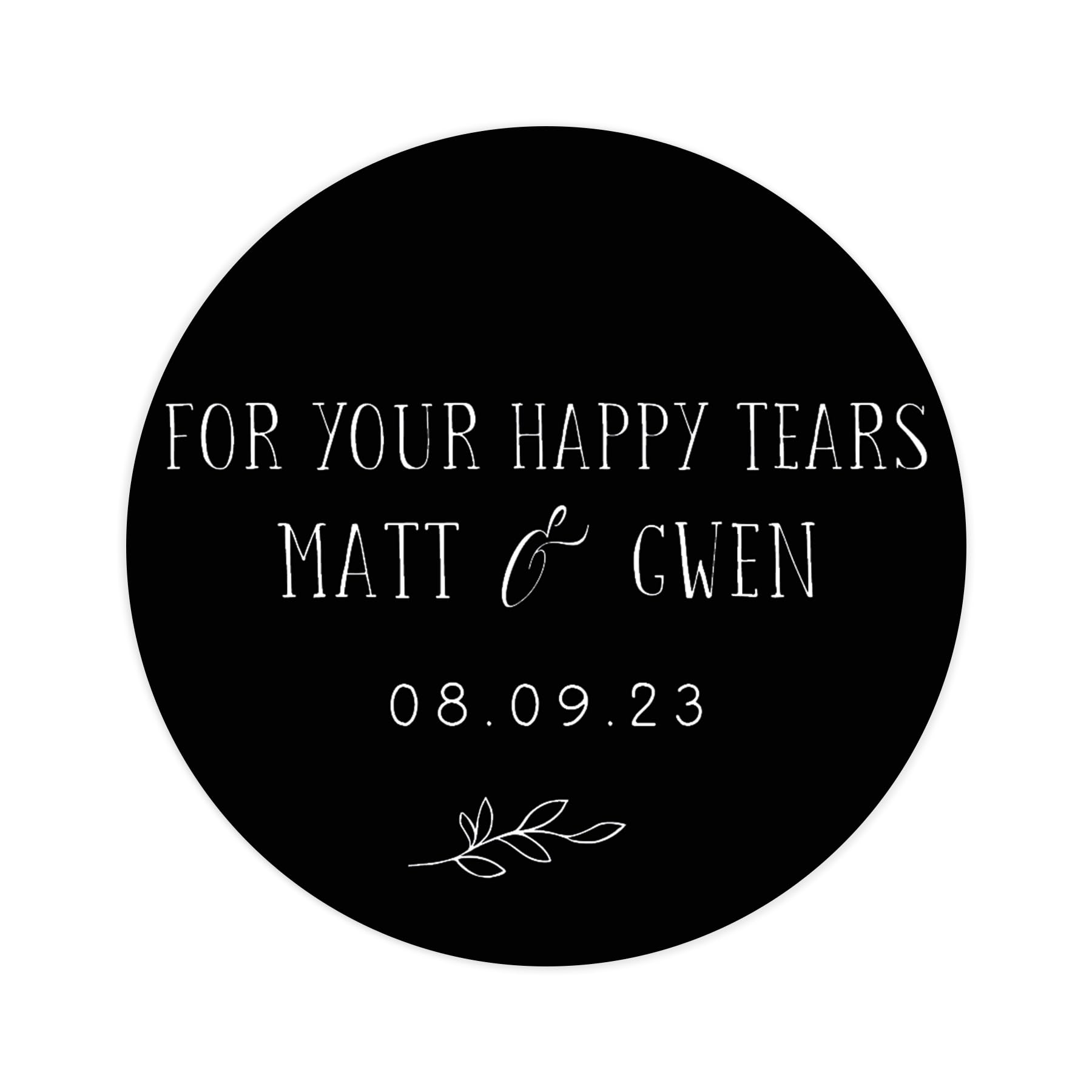 Personalised for your happy tears wedding stickers | wedding labels | favor sticker | wedding favors thank you stickers | 35 round stickers (Black)